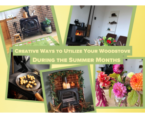 Creative Ways to Utilize Your Wood Stove During the Summer Months